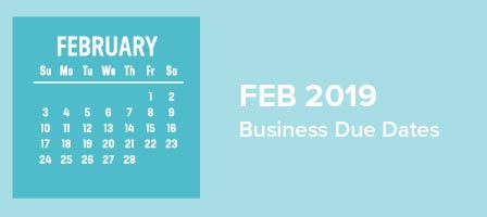 February 2019 Business Due Dates