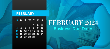 February 2024 Business Due Dates