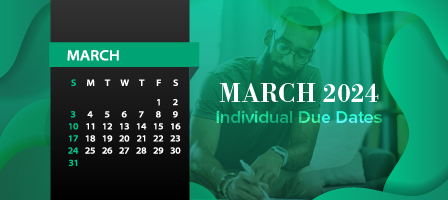 March 2024 Individual Due Dates