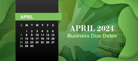 April 2024 Business Due Dates