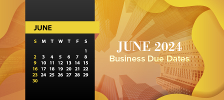 June 2024 Business Due Dates